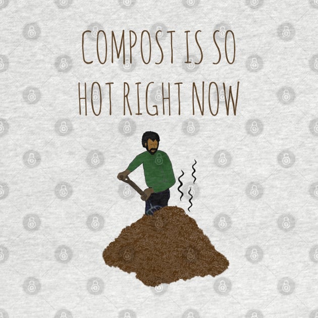 Compost Is So Hot Right Now by wanungara